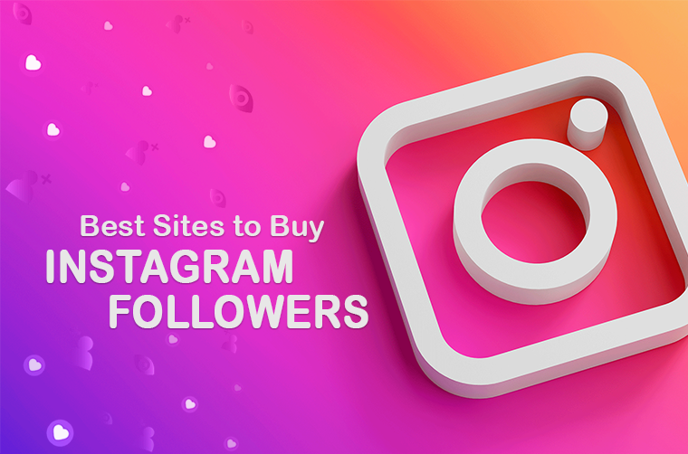 What are the best sites to buy Instagram followers?