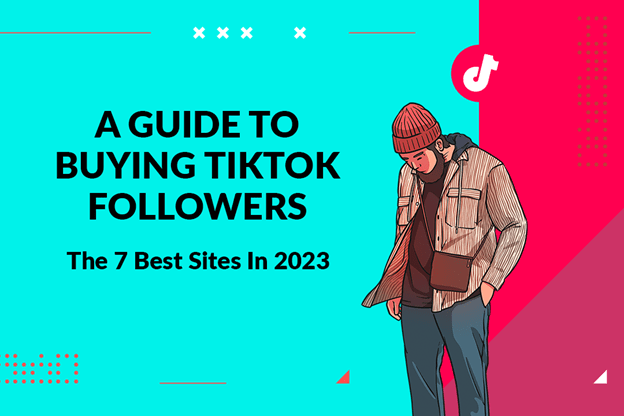 The guide to buying quality TikTok followers
